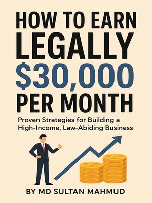 cover image of How to Earn Legally $30,000 per Month
